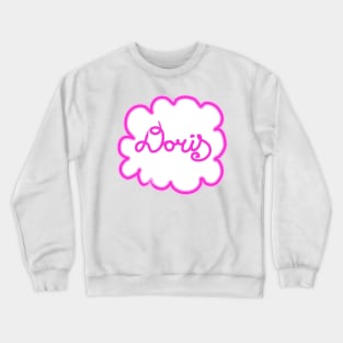 Doris. Female name. Crewneck Sweatshirt